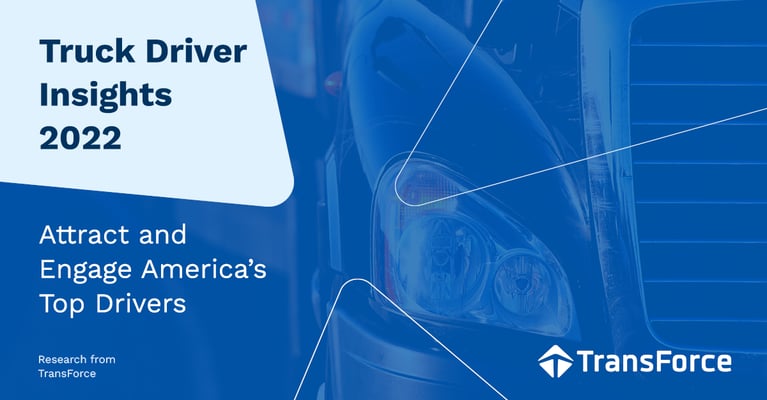 Driver Insights 2022: Improve CDL Driver Recruitment